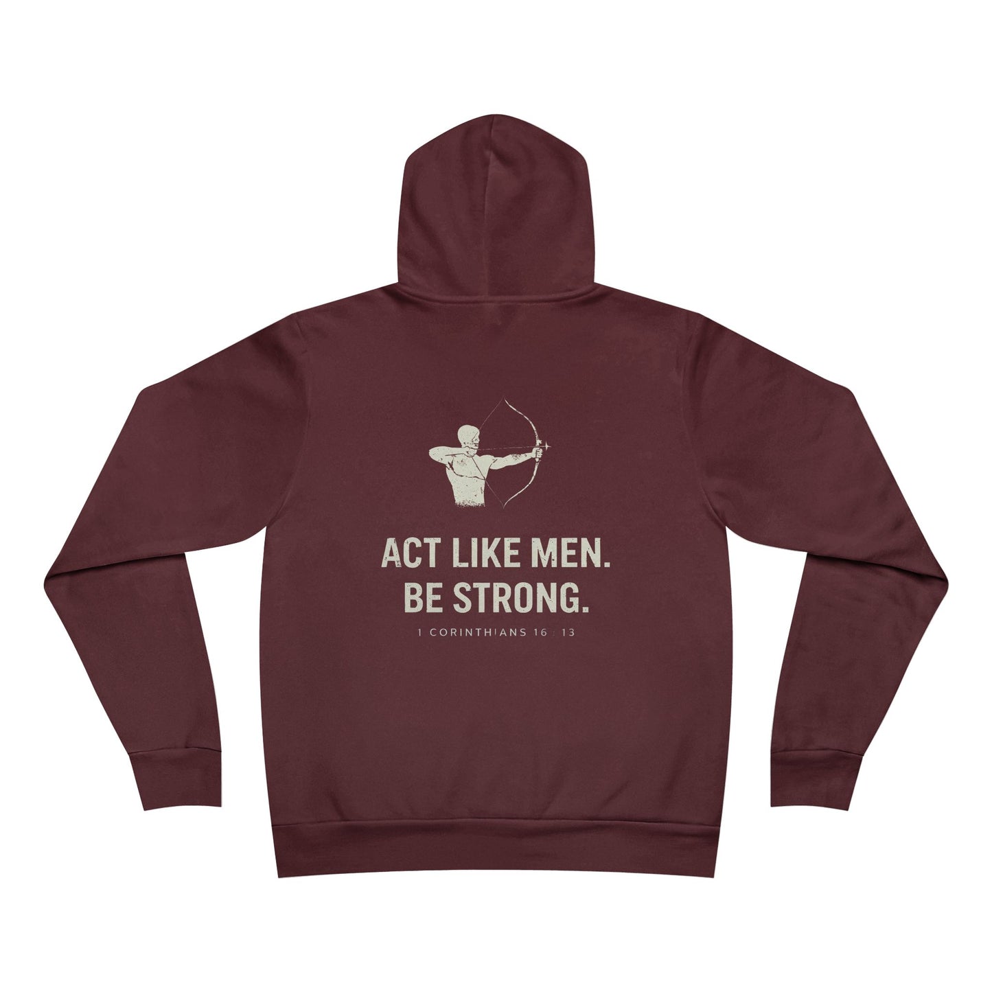 "Act Like Men. Be Strong."