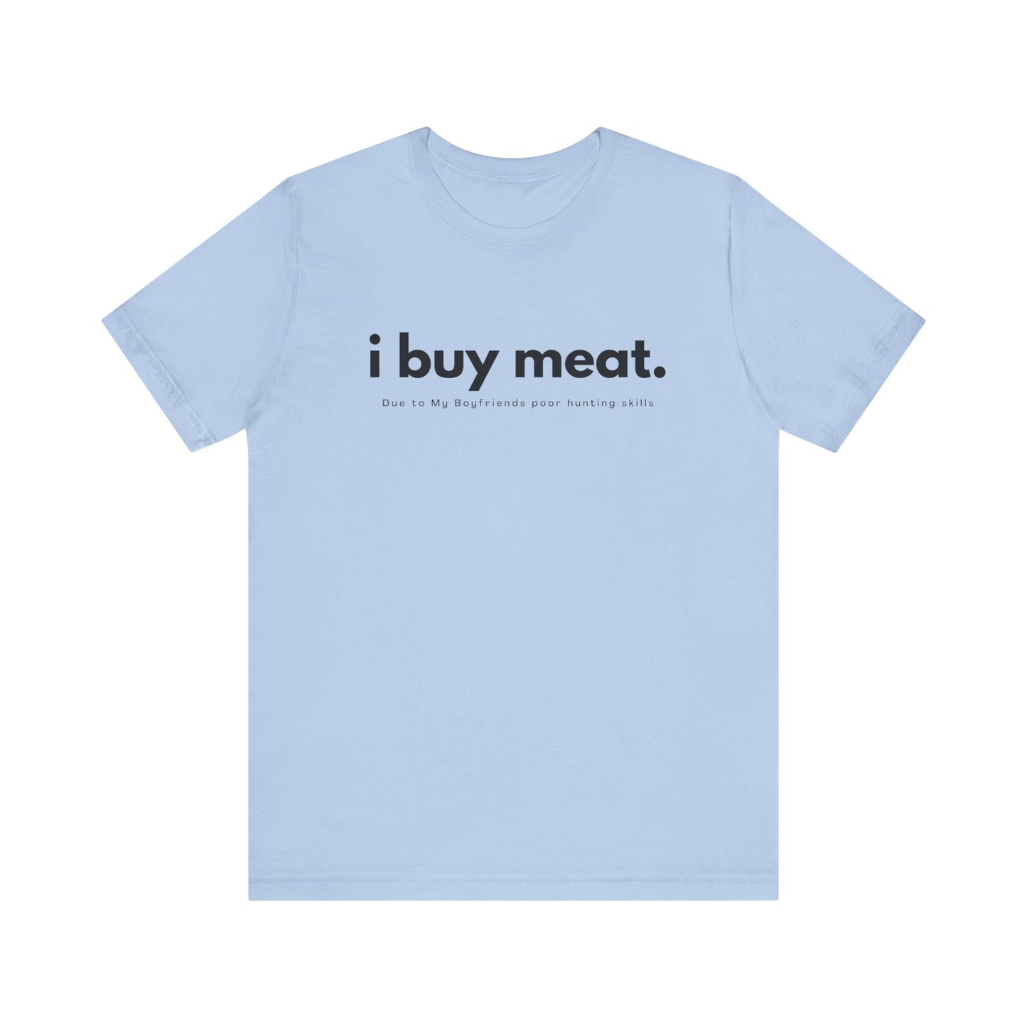 I buy meat, boyfriends skills
