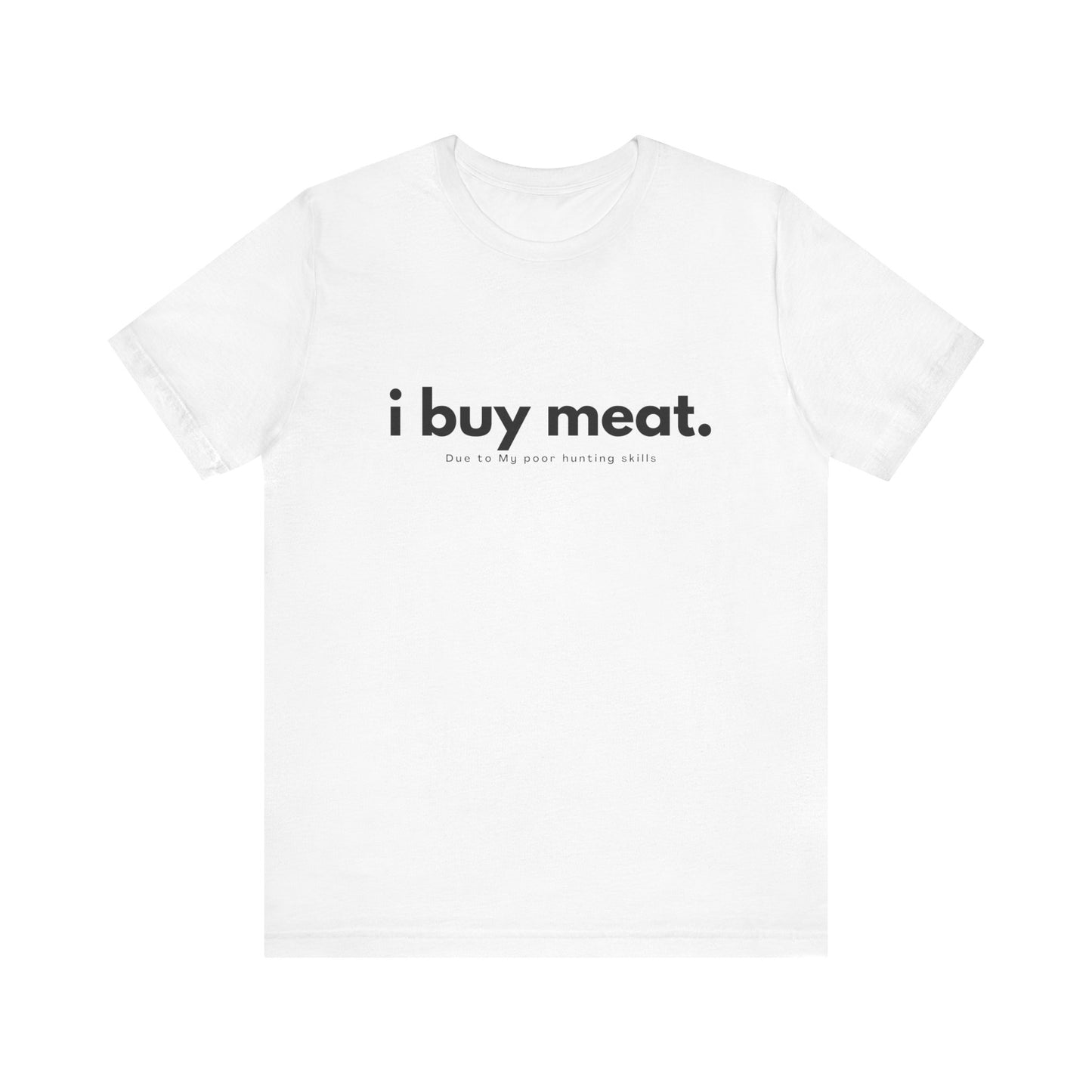 i buy meat, my hunting skills