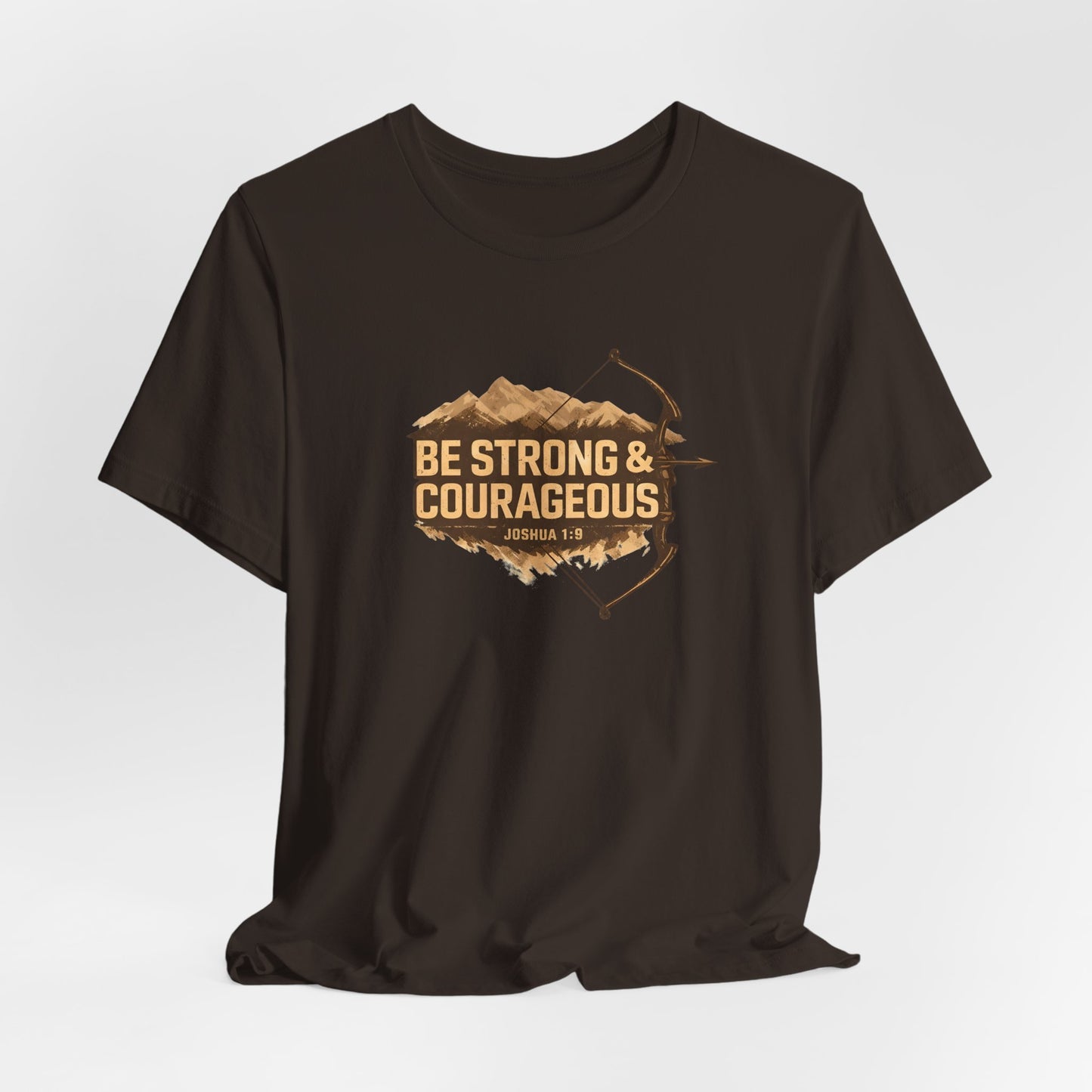 Be Strong & Courageous TShirt