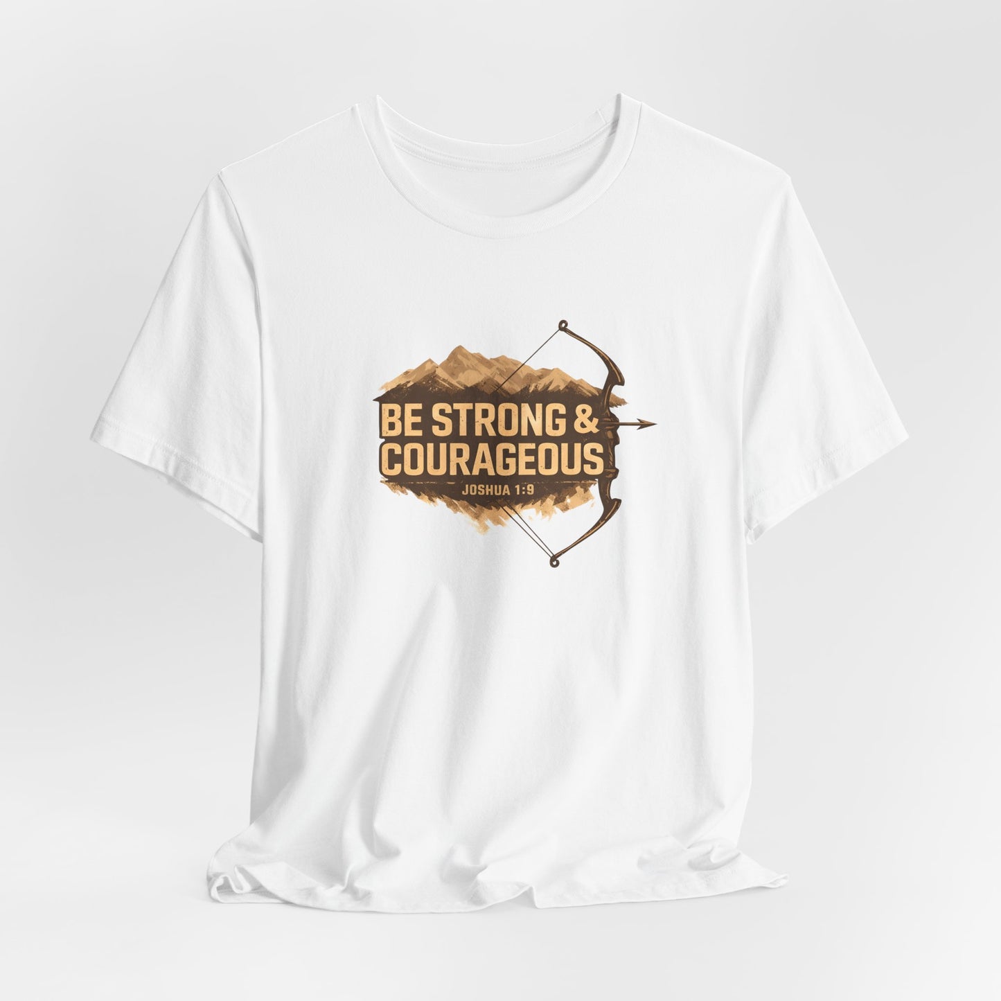 Be Strong & Courageous TShirt