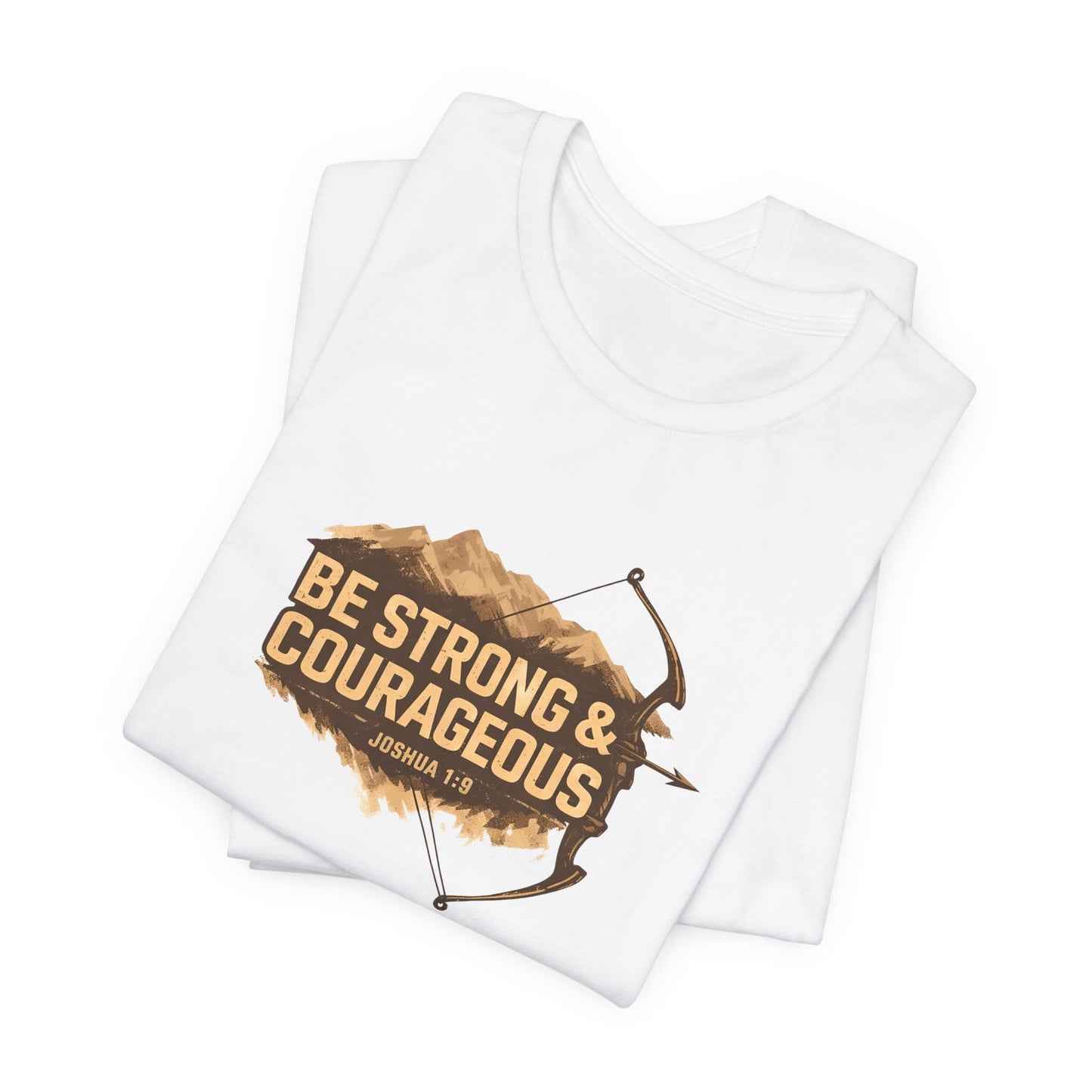 Be Strong & Courageous TShirt
