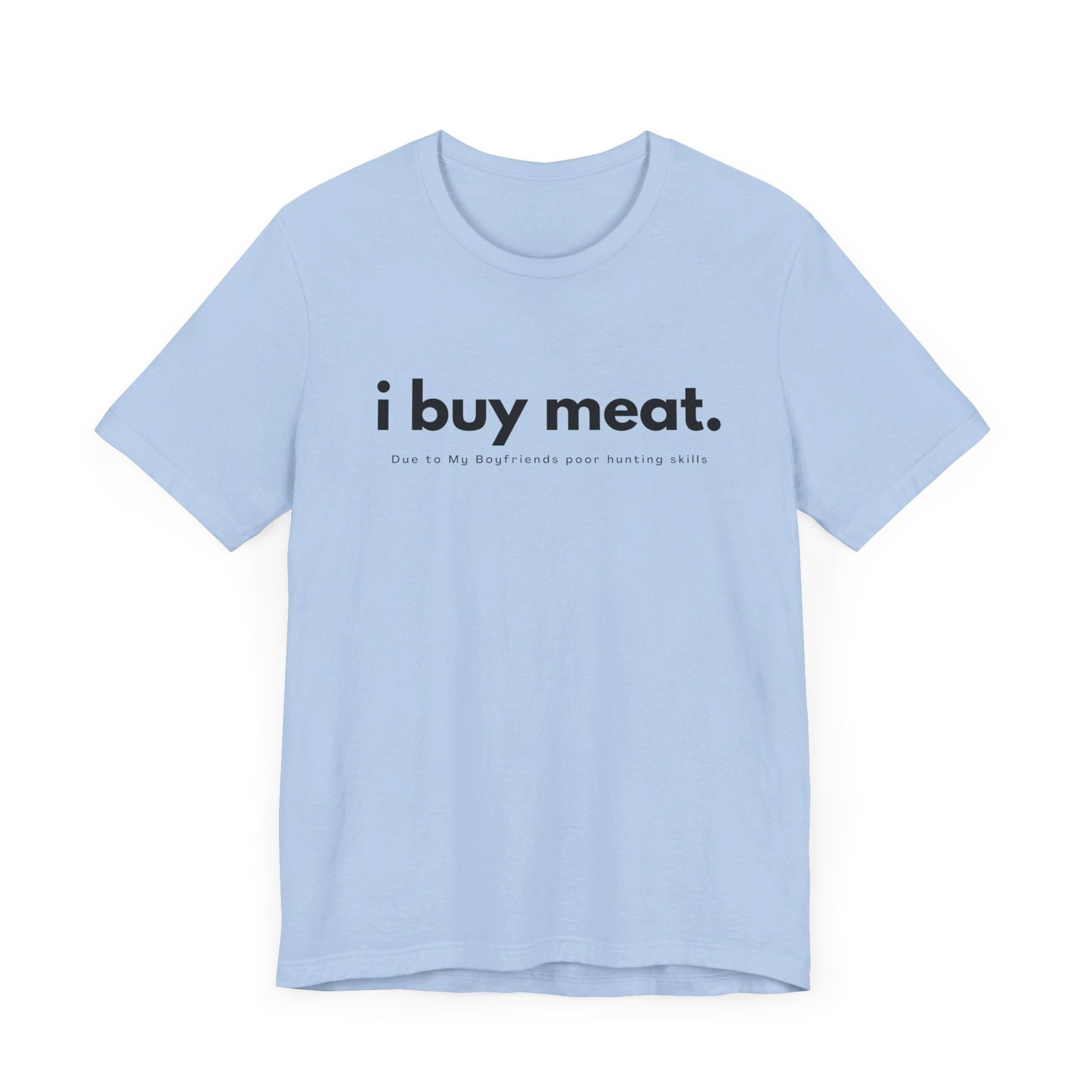 I buy meat, boyfriends skills