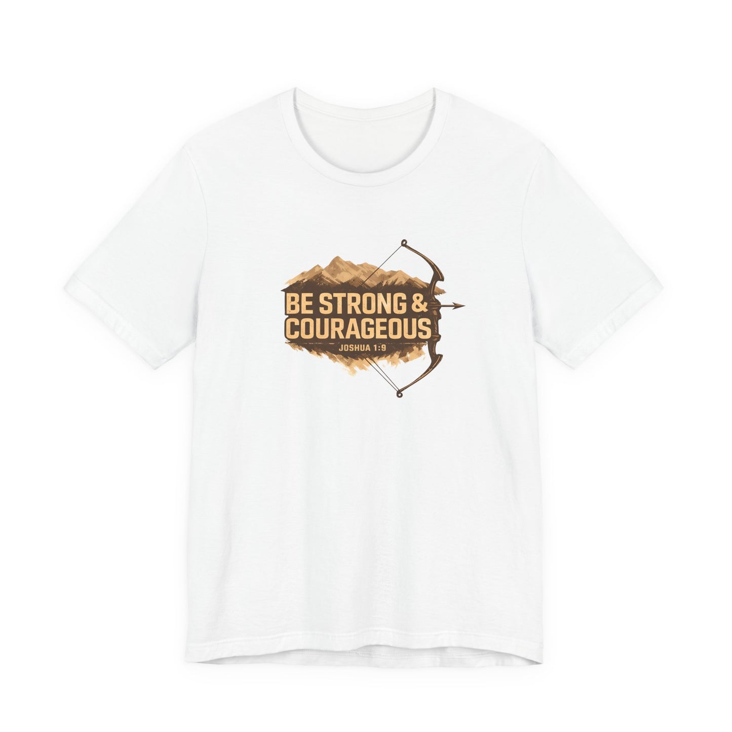 Be Strong & Courageous TShirt