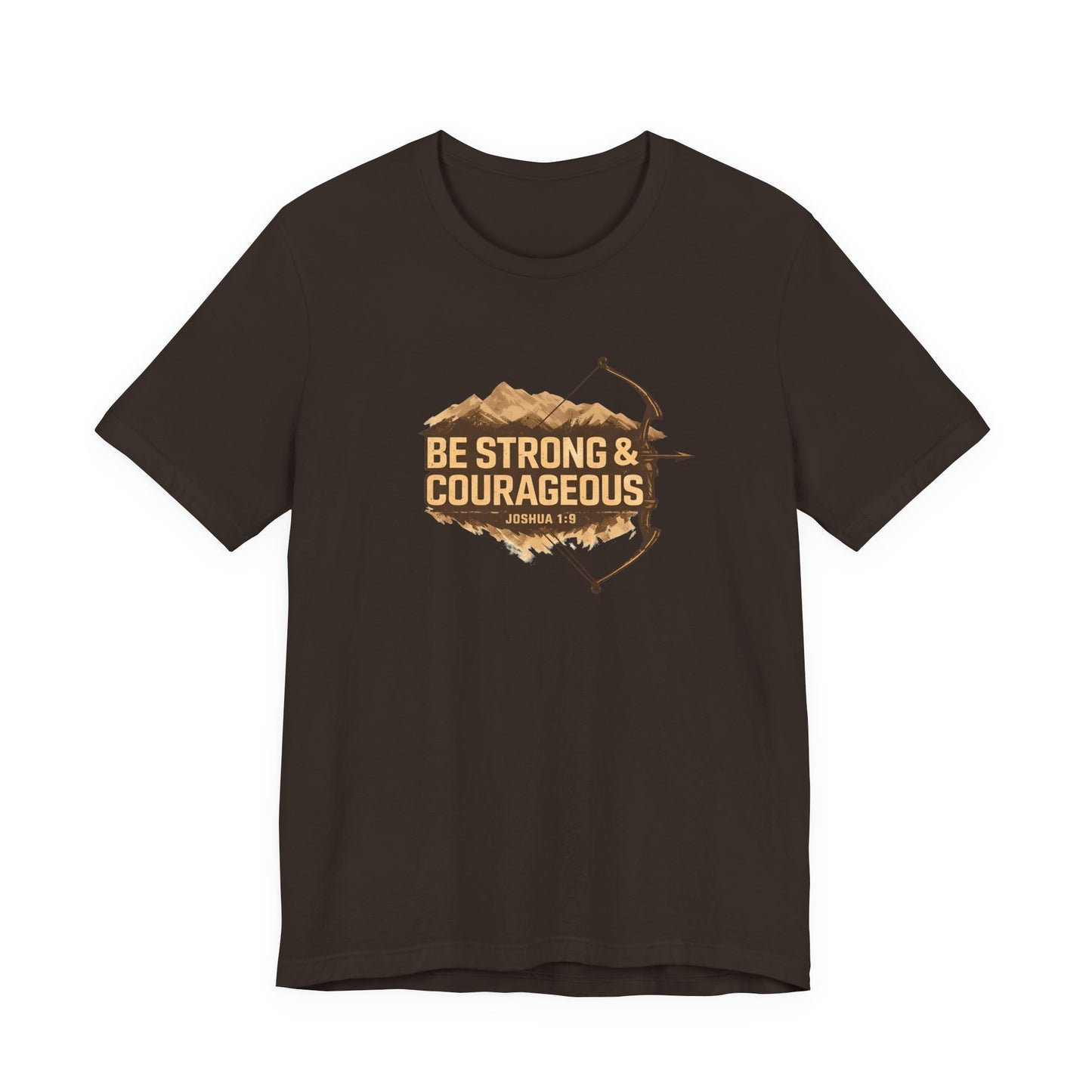 Be Strong & Courageous TShirt