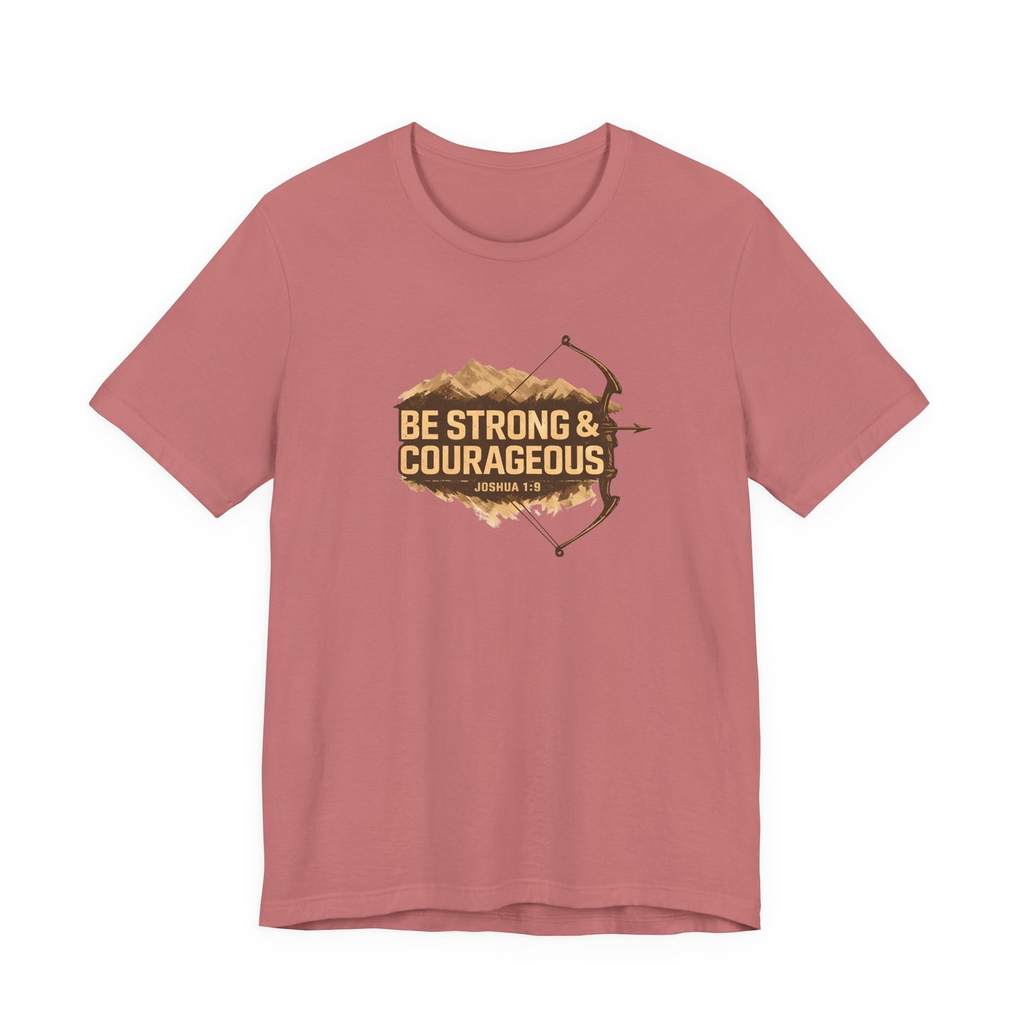 Be Strong & Courageous TShirt