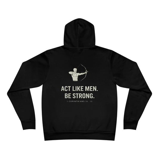 "Act Like Men. Be Strong."