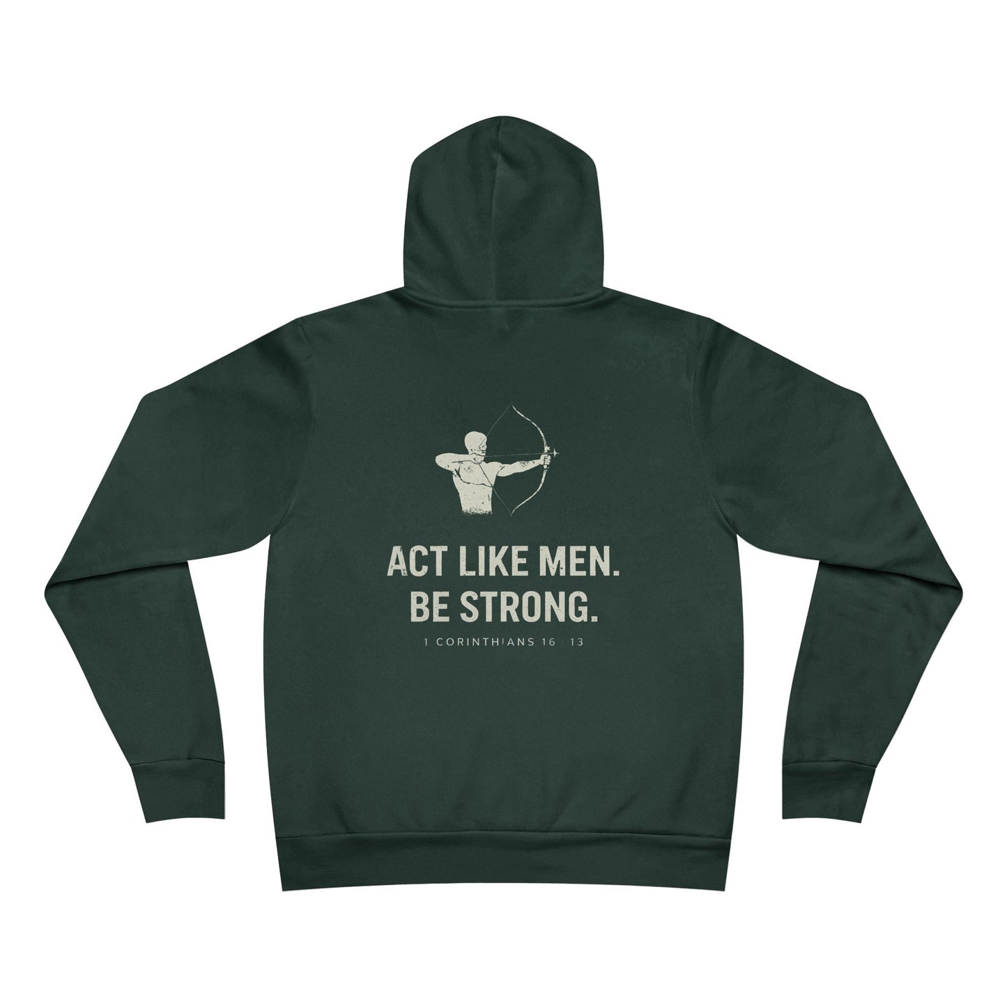"Act Like Men. Be Strong."