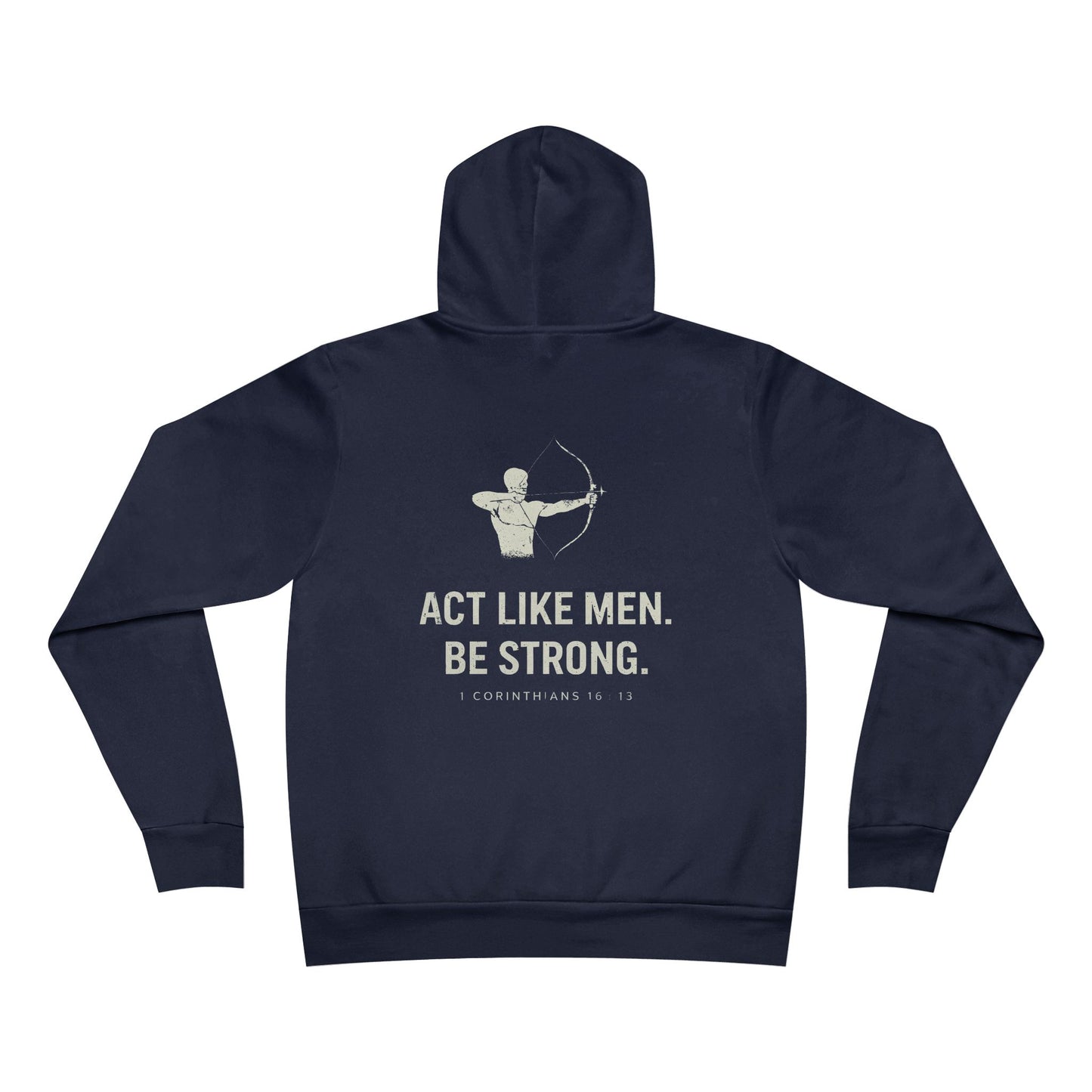 "Act Like Men. Be Strong."